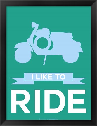 Framed I Like to Ride 2 Print