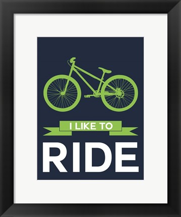 Framed I Like to Ride 4 Print