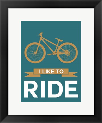 Framed I Like to Ride 6 Print