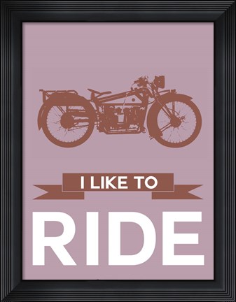 Framed I Like to Ride 9 Print