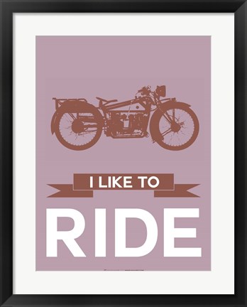 Framed I Like to Ride 9 Print