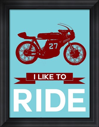 Framed I Like to Ride 10 Print