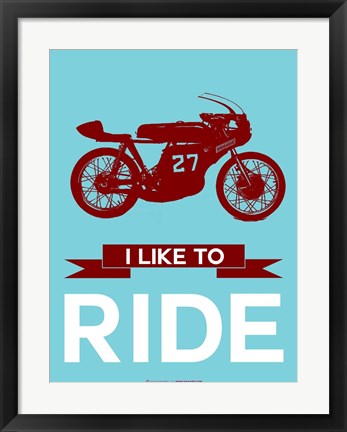 Framed I Like to Ride 10 Print