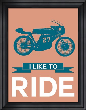 Framed I Like to Ride 12 Print