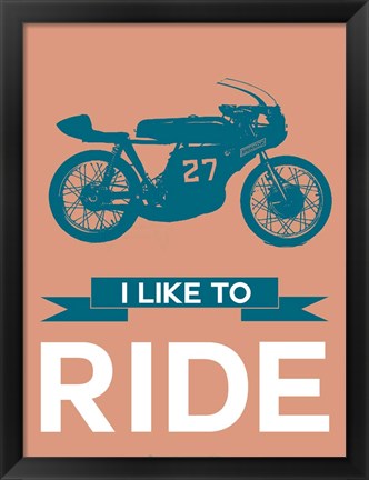 Framed I Like to Ride 12 Print