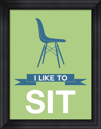 Framed I Like to Sit 1 Print