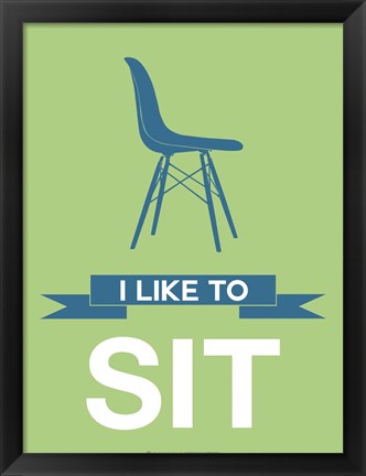 Framed I Like to Sit 1 Print