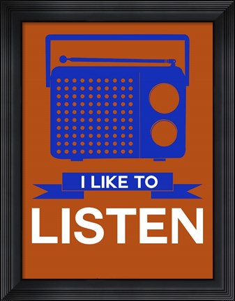 Framed I Like to Listen 1 Print