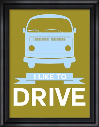 Framed I Like to Drive 2 Print
