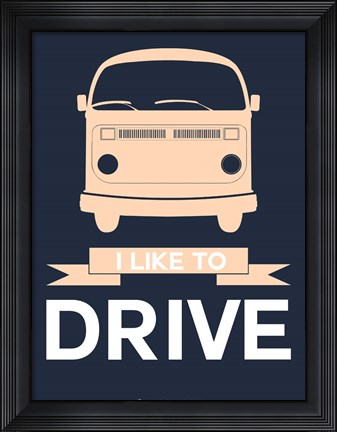 Framed I Like to Drive 3 Print