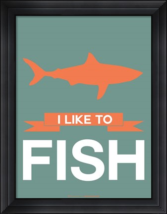 Framed I Like to Fish 1 Print