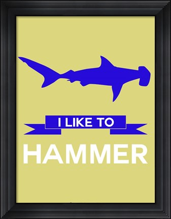 Framed I Like to Hammer 2 Print
