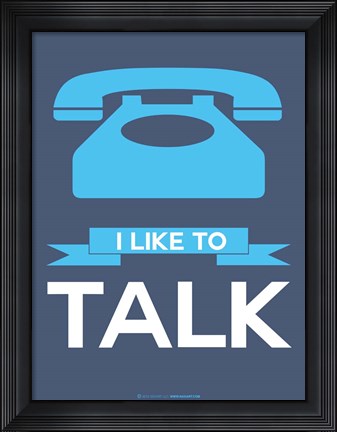 Framed I Like to Talk 2 Print