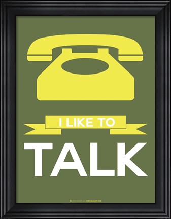 Framed I Like to Talk 3 Print