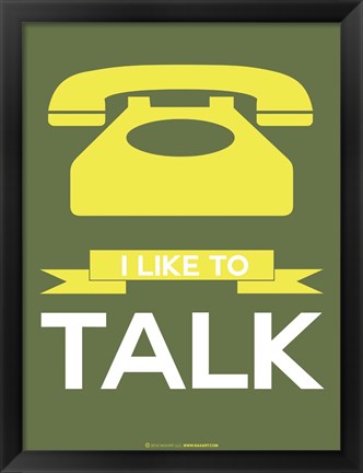 Framed I Like to Talk 3 Print