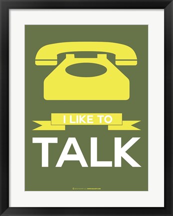 Framed I Like to Talk 3 Print