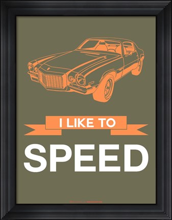 Framed I Like to Speed 2 Print