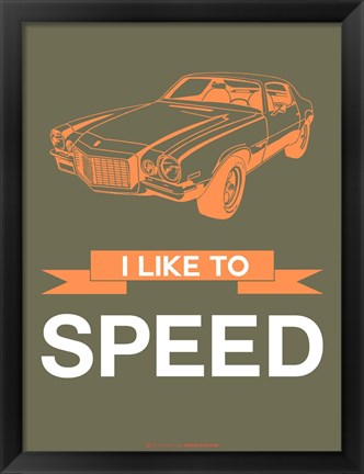 Framed I Like to Speed 2 Print