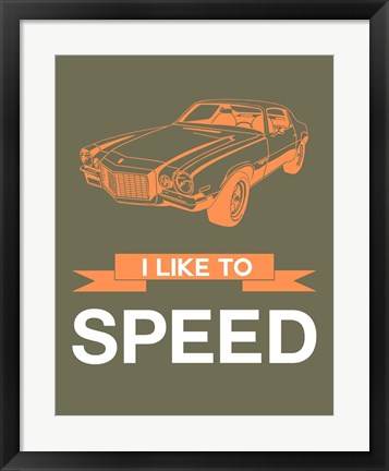 Framed I Like to Speed 2 Print