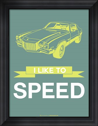 Framed I Like to Speed 3 Print