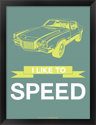 Framed I Like to Speed 3 Print