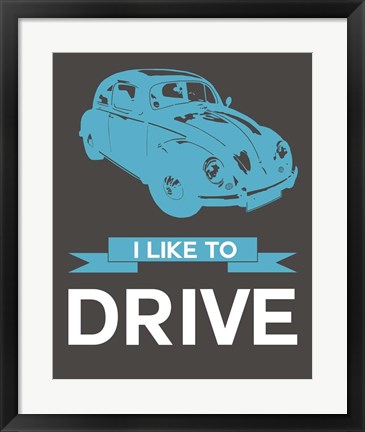 Framed I Like to Drive Beetle 3 Print