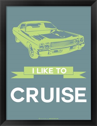 Framed I Like to Cruise 1 Print