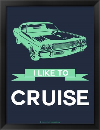 Framed I Like to Cruise 3 Print