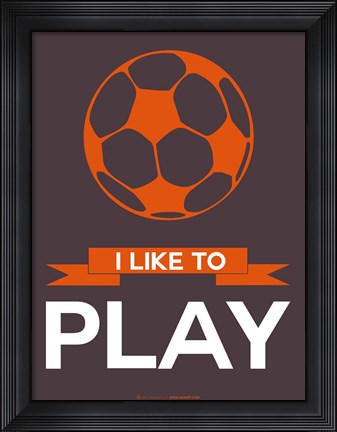 Framed I Like to Play 2 Print