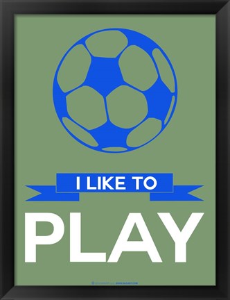 Framed I Like to Play 3 Print