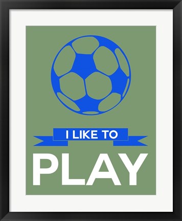 Framed I Like to Play 3 Print