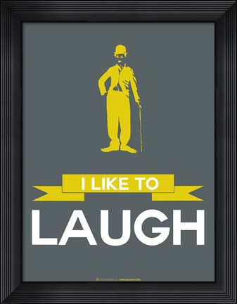 Framed I Like to Laugh 1 Print