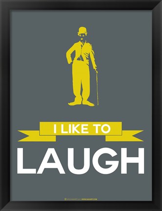 Framed I Like to Laugh 1 Print