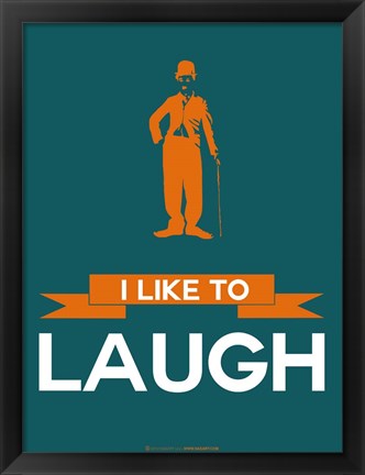 Framed I Like to Laugh 2 Print