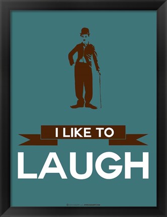 Framed I Like to Laugh 3 Print