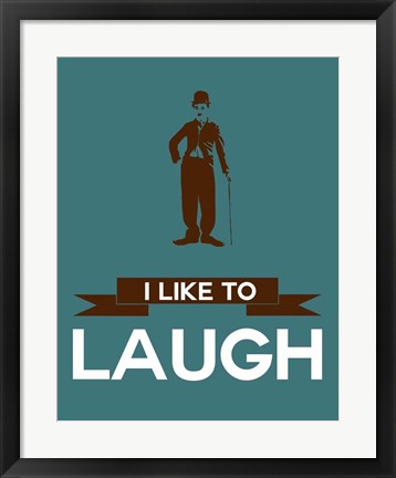 Framed I Like to Laugh 3 Print