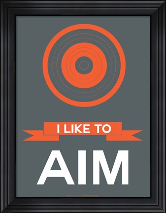 Framed I Like to Aim 1 Print