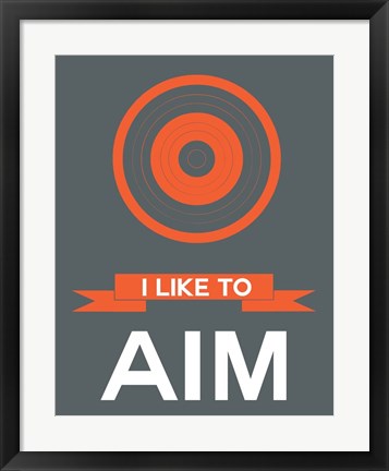 Framed I Like to Aim 1 Print