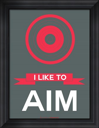 Framed I Like to Aim 2 Print