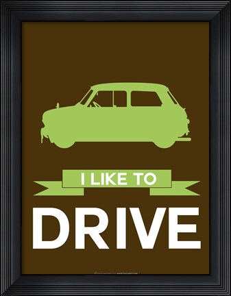 Framed I Like to Drive Mini Cooper  2 Print