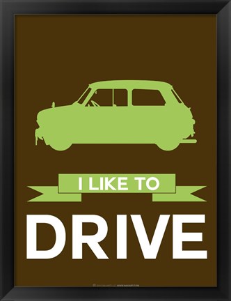 Framed I Like to Drive Mini Cooper  2 Print