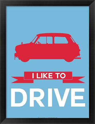 Framed I Like to Drive Mini Cooper 3 Print