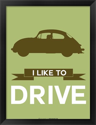 Framed I Like to Drive Porsche 1 Print