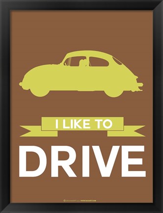 Framed I Like to Drive Porsche 3 Print