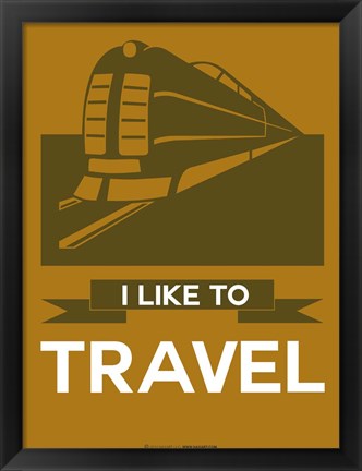 Framed I Like to Travel 1B Print