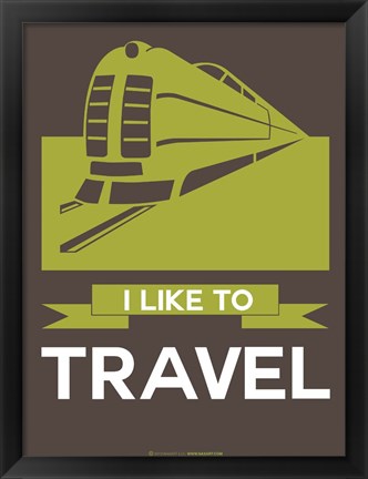 Framed I Like to Travel 2B Print