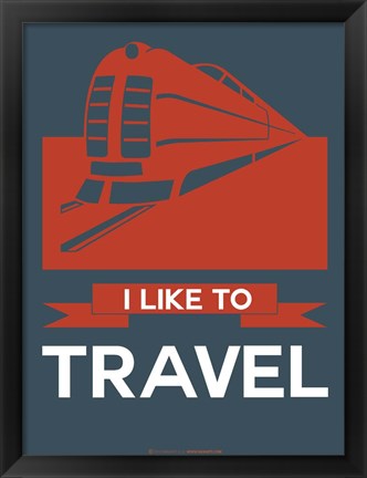 Framed I Like to Travel 3 Print