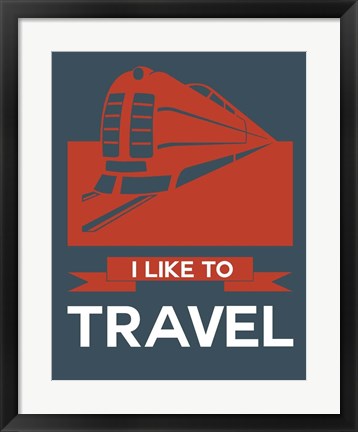 Framed I Like to Travel 3 Print