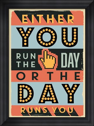 Framed Run The Day Print