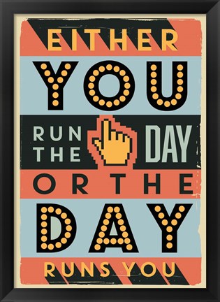 Framed Run The Day Print